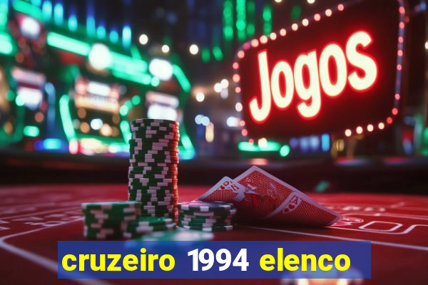 cruzeiro 1994 elenco